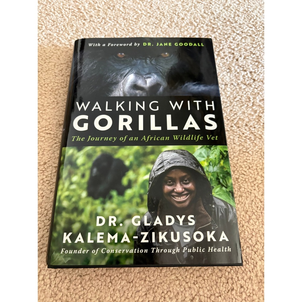 Walking With Gorillas Dr Gladys Kalema-Zikusoka Jane Goodall 2023 Inscribed